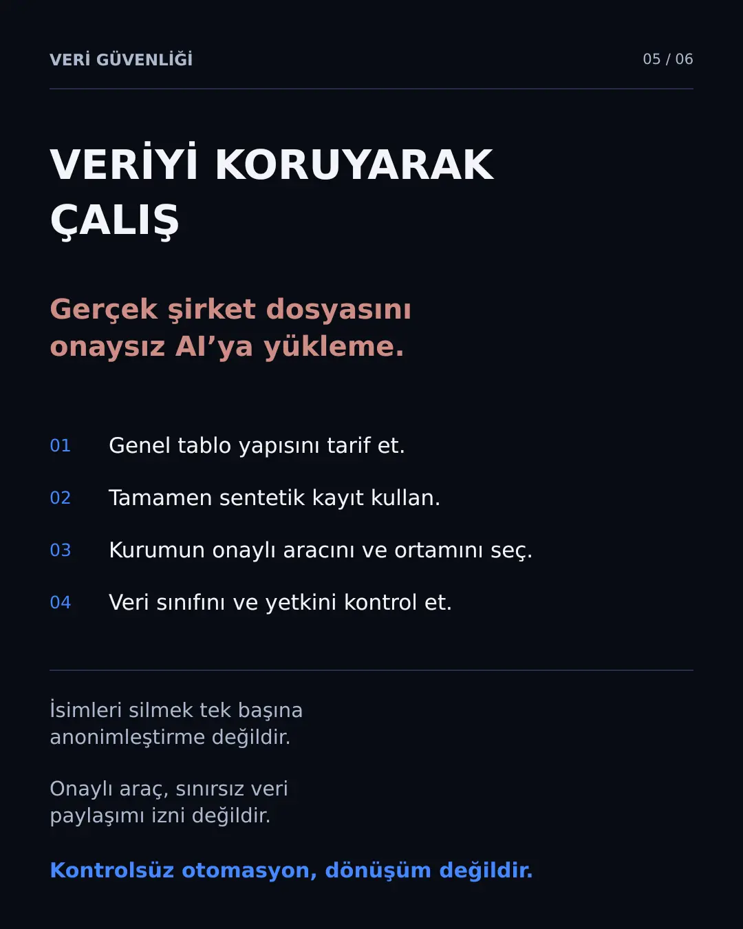 Şirket politikası, sentetik veri ve onaylı araçlarla veri güvenliği ilkeleri